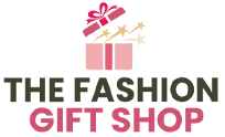 The Fashion Gift Shop - Quality Gifts - Affordable Prices 
