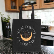 Let Me Consult My Crystals Polycotton Tote Bag Chic Design - The Fashion Gift Shop by Spirit of equinox
