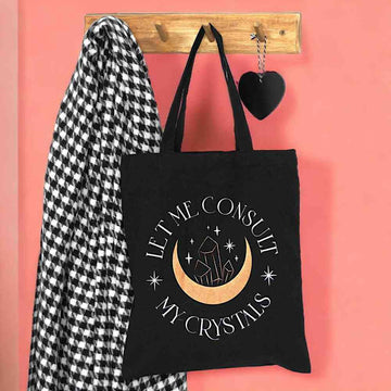 Let Me Consult My Crystals Polycotton Tote Bag Chic Design - The Fashion Gift Shop by Spirit of equinox