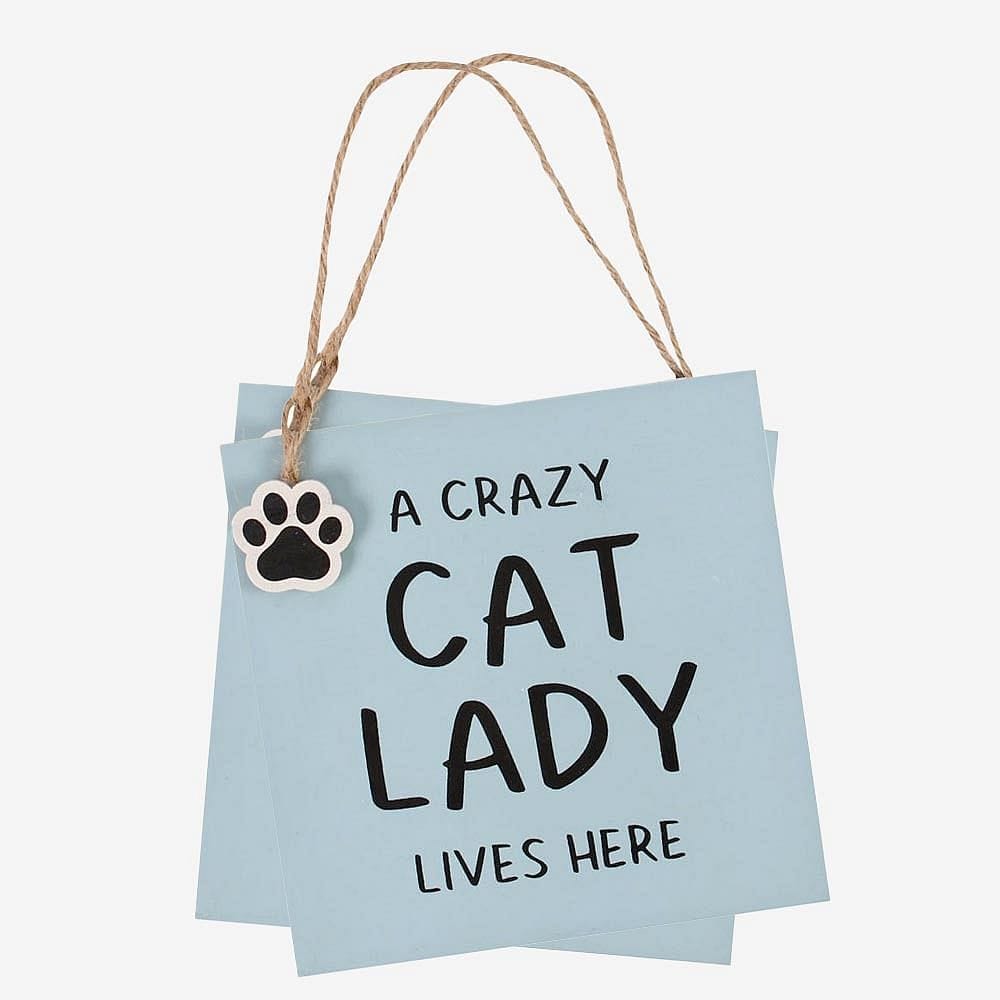 Crazy Cat Lady Lives Here, Hanging Wall Sign - Hanging Decoration by Jones Home & Gifts