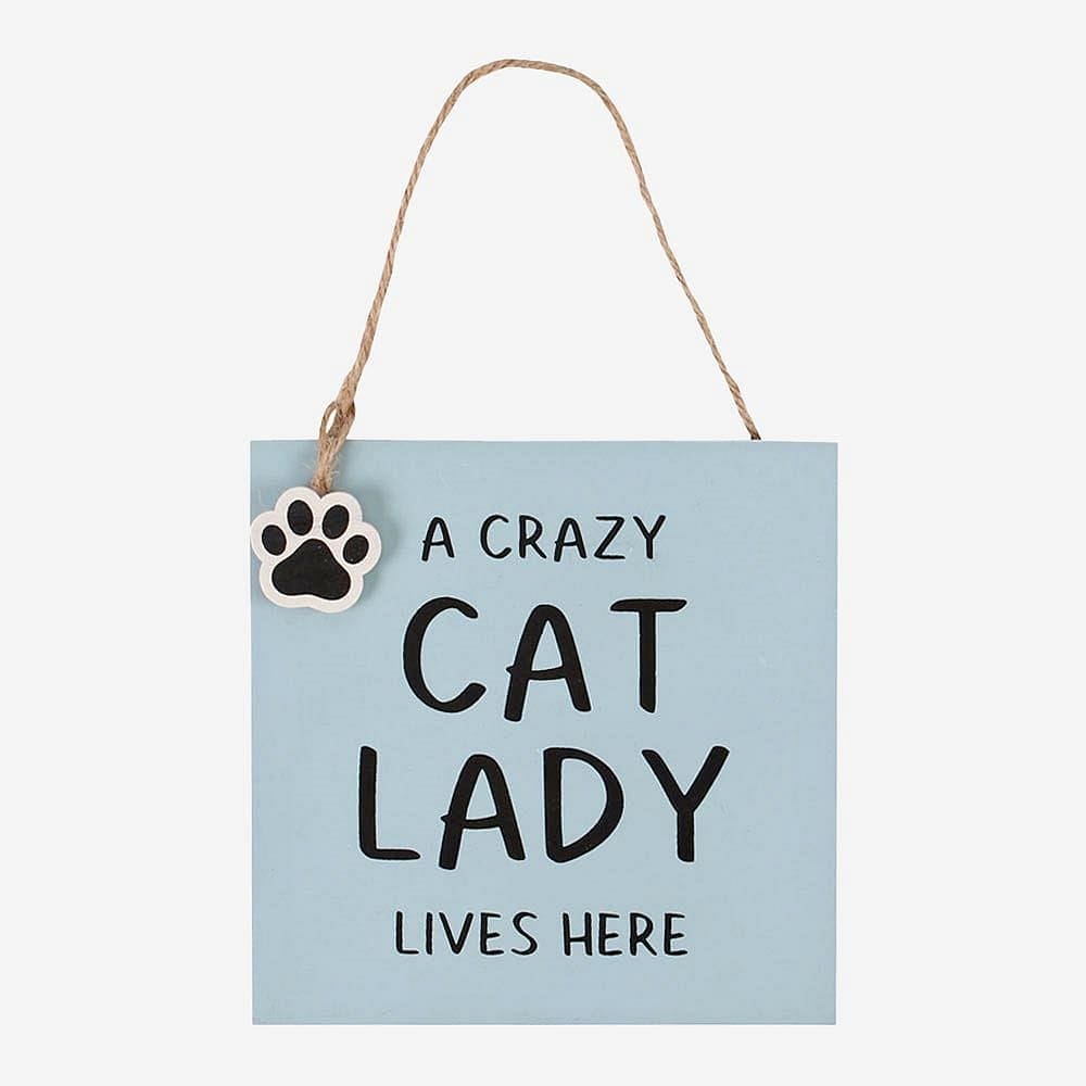 Crazy Cat Lady Lives Here, Hanging Wall Sign - Hanging Decoration by Jones Home & Gifts