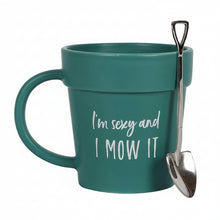 Teal plant pot mug with handle and attached shovel spoon, "I'm sexy and I MOW IT"